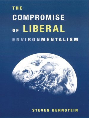 cover image of The Compromise of Liberal Environmentalism